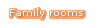 Family rooms