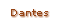 Dantes